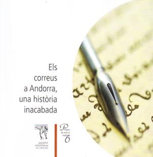 ELS CORREUS A ANDORRA.UNA HISTORIA INACABADA. PAPERS DE RECERCA HISTÒRICA 6 | 9789992061046 | Llibreria La Puça | Llibreria online d'Arsèguel - Comprar llibres en català online - Llibres Andorra i Pirineu