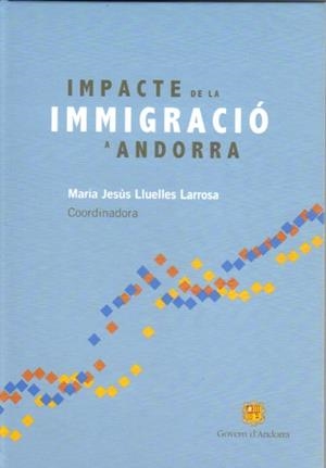 IMPACTE DE LA IMMIGRACIO A ANDORRA | 9789992005682 | LLUELLES ,MARIA JESUS | Llibreria La Puça | Llibreria online d'Arsèguel - Comprar llibres en català online - Llibres Andorra i Pirineu