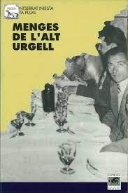 MENGES DE L'ALT URGELL | 9788488294302 | INIESTA, MONTSERRAT -  PUJAL, CINTA | Llibreria La Puça | Llibreria online d'Arsèguel - Comprar llibres en català online - Llibres Andorra i Pirineu