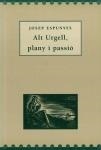 ALT URGELL, PLANY I PASSIÓ | 9788488294555 | ESPUNYES, JOSEP | Llibreria La Puça | Llibreria online d'Arsèguel - Comprar llibres en català online - Llibres Andorra i Pirineu