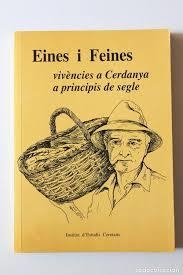 EINES I FEINES. VIVENCIES A CERDANYA A PRINCIPIS DE SEGLE | 9785015419993 | PONS I RIBOT, MARC -  FIGUERA I ABADAL, MANEL | Llibreria La Puça | Llibreria online d'Arsèguel - Comprar llibres en català online - Llibres Andorra i Pirineu