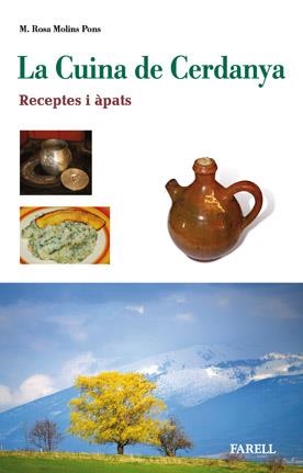 LA CUINA DE CERDANYA. RECEPTES I ÀPATS | 9788492811243 | MOLINS PONS, M.ROSA | Llibreria La Puça | Llibreria online d'Arsèguel - Comprar llibres en català online - Llibres Andorra i Pirineu