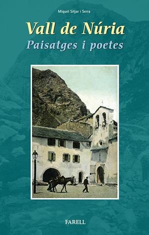 VALL DE NURIA.PAISATGES I POETES | 9788492811410 | SITJAR I SERRA,MIQUEL | Llibreria La Puça | Llibreria online d'Arsèguel - Comprar llibres en català online - Llibres Andorra i Pirineu