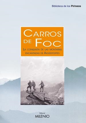 CARROS DE FOC.POR LAS MONTAÑAS ENCANTADAS DE AIGUESTORTES | 9788497432979 | LUENGO,VICTOR | Llibreria La Puça | Llibreria online d'Arsèguel - Comprar llibres en català online - Llibres Andorra i Pirineu