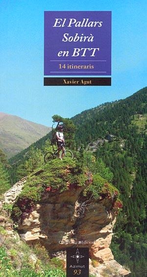 PALLARS SOBIRÀ EN BTT | 9788497912822 | AGUT,XAVIER | Llibreria La Puça | Llibreria online d'Arsèguel - Comprar llibres en català online - Llibres Andorra i Pirineu