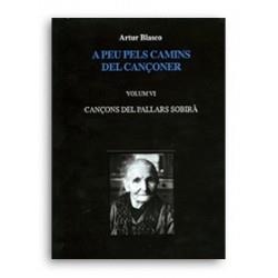A PEU PELS CAMINS DEL CANÇONER. VOLUM VI. CANÇONS DEL PALLARS SOBIRÀ | 9788496986046 | BLASCO, ARTUR | Llibreria La Puça | Llibreria online d'Arsèguel - Comprar llibres en català online - Llibres Andorra i Pirineu