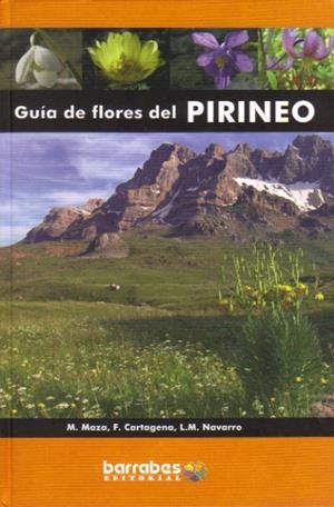 GUIA DE FLORES DEL PIRINEO | 9788495744593 | MAZA,M. CARTAGENA,F. NAVARRO,L.M. | Llibreria La Puça | Llibreria online d'Arsèguel - Comprar llibres en català online - Llibres Andorra i Pirineu