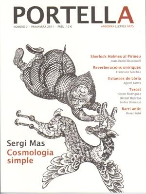 REVISTA PORTELLA 2. PRIMAVERA 2011. SERGI MAS COSMOLOGIA SIMPLE | 9772222229002 | Llibreria La Puça | Llibreria online d'Arsèguel - Comprar llibres en català online - Llibres Andorra i Pirineu