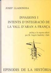 INVASIONS I INTENTS D'INTEGRACIO DE LA VALL D'ARAN A FRANÇA | 9788423206162 | LLADONOSA,JOSEP | Llibreria La Puça | Llibreria online d'Arsèguel - Comprar llibres en català online - Llibres Andorra i Pirineu
