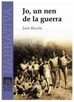 JO,UN NEN DE LA GUERRA | 9789992053324 | BAZAN,JOSE | Llibreria La Puça | Llibreria online d'Arsèguel - Comprar llibres en català online - Llibres Andorra i Pirineu