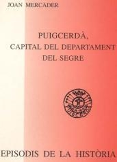 PUIGCERDA,CAPITAL DEL DEPARTAMENT DEL SEGRE | 9788423200528 | MERCADER,JOAN | Llibreria La Puça | Llibreria online d'Arsèguel - Comprar llibres en català online - Llibres Andorra i Pirineu