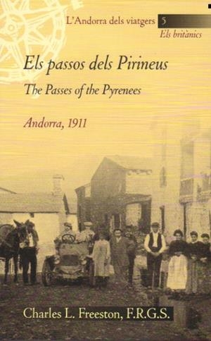 PASSOS DELS PIRINEUS,ELS.THE PASSES OF THE PYRENEES AND 1911 | 9789992005354 | FREESTON,CHARLES L. | Llibreria La Puça | Llibreria online d'Arsèguel - Comprar llibres en català online - Llibres Andorra i Pirineu