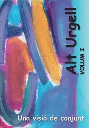 ALT URGELL. UNA VISIÓ DE CONJUNT VOL.1 | 9788460630852 | VARIS | Llibreria La Puça | Llibreria online d'Arsèguel - Comprar llibres en català online - Llibres Andorra i Pirineu