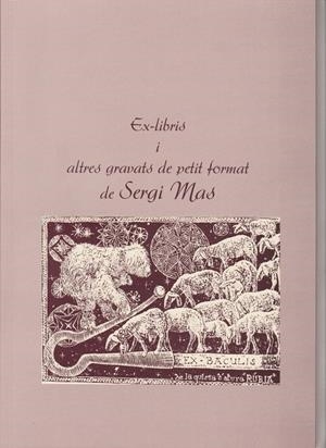 EX-LIBRIS I ALTRES GRAVATS DE PETIT FORMAT DE SERGI MAS | 9789992015360 | MAS, SERGI | Llibreria La Puça | Llibreria online d'Arsèguel - Comprar llibres en català online - Llibres Andorra i Pirineu