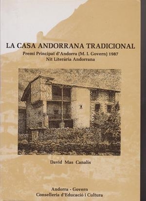 CASA ANDORRANA TRADICIONAL | 9789991390260 | MAS CANALIS, DAVID | Llibreria La Puça | Llibreria online d'Arsèguel - Comprar llibres en català online - Llibres Andorra i Pirineu