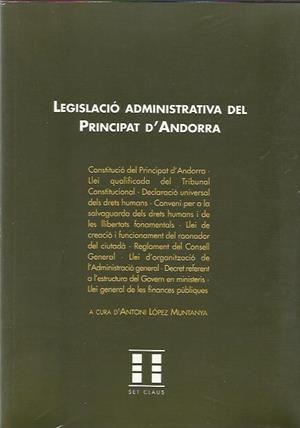 LEGISLACIO ADMINISTRATIVA DEL PRINCIPAT D'ANDORRA | 9789992057087 | LOPEZ MUNTANYA,ANTONI | Llibreria La Puça | Llibreria online d'Arsèguel - Comprar llibres en català online - Llibres Andorra i Pirineu