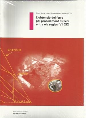OBTENCIO DEL FERRO PEL PROCEDIMENT DIRECTE. S. IV-XIX | 9789992003121 | ACTES DEL 6E CURS D'ARQUEOLOGIA D'ANDORRA. 2000 | Llibreria La Puça | Llibreria online d'Arsèguel - Comprar llibres en català online - Llibres Andorra i Pirineu