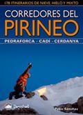CORREDORES DEL PIRINEO : PEDRAFORCA, CADÍ, CERDANYA : 178 ITINERARIOS DE NIEVE, HIELO Y MIXTO | 9788498292107 | SANCHEZ PANADES,PAKO | Llibreria La Puça | Llibreria online d'Arsèguel - Comprar llibres en català online - Llibres Andorra i Pirineu