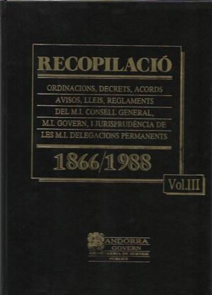 RECOPILACIO. ORDINACIONS, DECRETS, ACORDS 1866/1988.   3 VOLUMS | 9789991390338 | ESTANY I VIDAL, ERON | Llibreria La Puça | Llibreria online d'Arsèguel - Comprar llibres en català online - Llibres Andorra i Pirineu